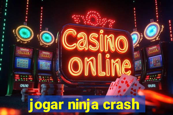 jogar ninja crash